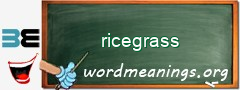 WordMeaning blackboard for ricegrass